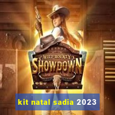 kit natal sadia 2023